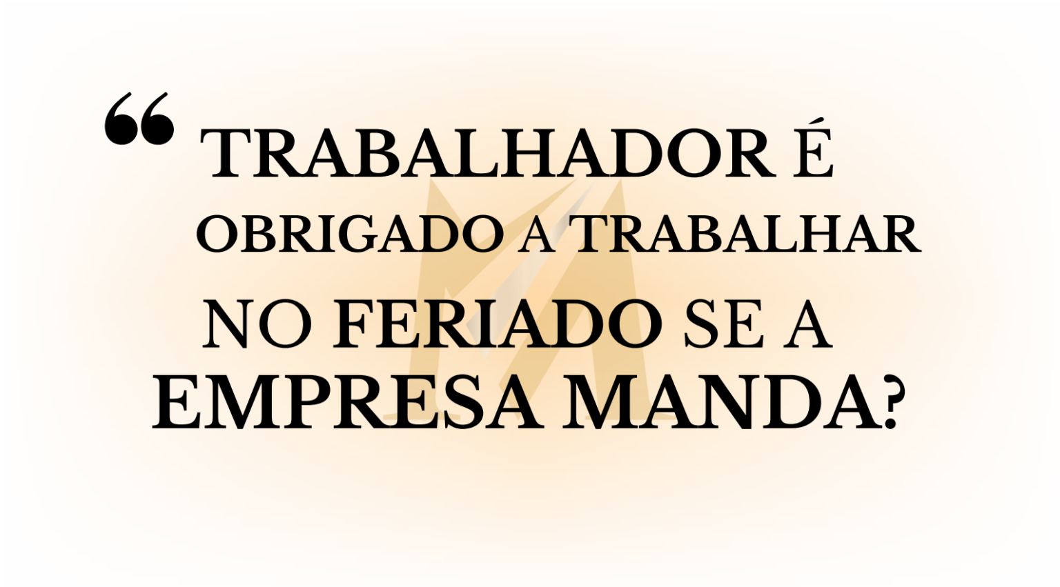Trabalhador é Obrigado a Trabalhar no Feriado se a Empresa Mandar ...